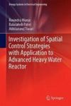 Investigation Of Spatial Control Strategies With Application To Advanced Heavy Water Reactor Hardcover 1ST Ed. 2018