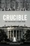 Crucible - The President&  39 S First Year   Paperback