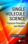 Single Molecule Science - Physical Principles And Models Hardcover