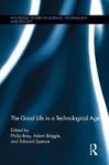 The Good Life In A Technological Age Paperback