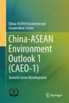 China-asean Environment Outlook 1 CAEO-1 - Towards Green Development Hardcover 1ST Ed. 2018