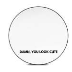 Affirmations Mirror Decals Assorted - Damn You Look Cute