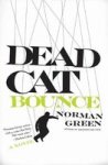 Dead Cat Bounce: A Novel Paperback 1ST Harper Pbk. Ed