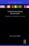 Turkish-russian Relations - Competition And Cooperation In Eurasia Hardcover