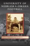 University Of Nebraska-omaha Football Hardcover