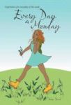 Every Day A Monday - Everyday Hardcover