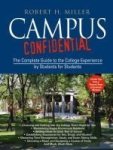 Campus Confidential - The Complete Guide To The College Experience By Students For Students Paperback