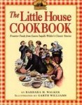 The Little House Cookbook - Frontier Foods From Laura Ingalls Wilder& 39 S Classic Stories Paperback 1st Harper Trophy Ed