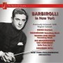 Barbirolli In New York: Previously Unissued 1938 Wagner Concert   Cd