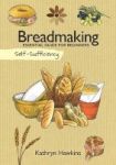 Self-sufficiency: Breadmaking - Essential Guide For Beginners Paperback
