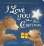 I Love You More Than Christmas   Board Book