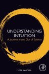 Understanding Intuition: A Journey In And Out Of Science