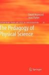 The Pedagogy Of Physical Science Hardcover 2010