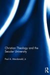 Christian Theology And The Secular University Hardcover