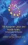 The European Union And World Politics - Consensus And Division   Hardcover New