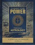 Claiming Your Power Through Astrology - A Spiritual Workbook Spiral Bound