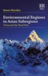 Environmental Regimes In Asian Subregions - China And The Third Pole Hardcover