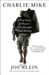 Charlie Mike - A True Story Of Heroes Who Brought Their Mission Home Paperback