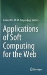 Applications Of Soft Computing For The Web Hardcover 1ST Ed. 2017
