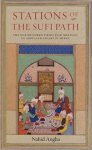 Stations Of The Sufi Path: The 'one Hundred Fields' Sad Maydan Of Abdullah Ansari Of Herat