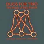 Duos For Trio The Music Of Bela Bartok Cd