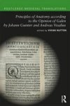 Principles Of Anatomy According To The Opinion Of Galen By Johann Guinter And Andreas Vesalius Hardcover