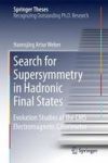 Search For Supersymmetry In Hadronic Final States - Evolution Studies Of The Cms Electromagnetic Calorimeter Hardcover 2015 Ed.