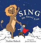 Sing My Sweet Lion Hardcover