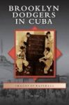 Brooklyn Dodgers In Cuba Hardcover