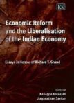 Economic Reform And The Liberalisation Of The Indian Economy - Essays In Honour Of Richard T. Shand Hardcover Illustrated Editio