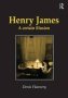 Henry James - A Certain Illusion   Hardcover New Ed