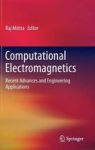 Computational Electromagnetics - Recent Advances And Engineering Applications Hardcover 2014 Ed.
