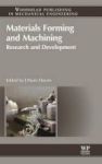 Materials Forming And Machining - Research And Development Hardcover