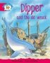 Literacy Edition Storyworlds Stage 5 Animal World Dipper And The Old Wreck   Paperback