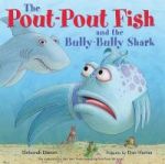 The Pout-pout Fish And The Bully-bully Shark Hardcover