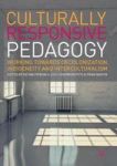 Culturally Responsive Pedagogy 2017 - Working Towards Decolonization Indigeneity And Interculturalism Hardcover 1ST Ed. 2017