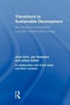 Transitions to Sustainable Development - New Directions in the Study of Long Term Transformative Change Paperback
