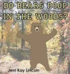 Do Bears Poop In The Woods? Hardcover