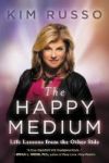 The Happy Medium - Life Lessons From The Other Side Paperback