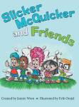 Slicker Mcquicker And Friends