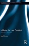 Lobbying The New President - Interests In Transition Hardcover