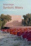 Symbolic Misery- Volume 1 - The Hyperindustrial Epoch Hardcover