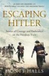 Escaping Hitler - Stories Of Courage And Endurance On The Freedom Trails Paperback