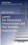 Layered Two-dimensional Heterostructures And Their Tunneling Characteristics Hardcover 1ST Ed. 2017
