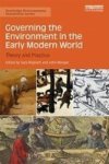 Governing The Environment In The Early Modern World - Theory And Practice Hardcover