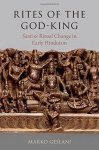 Rites Of The God-king: Santi And Ritual Change In Early Hinduism Oxford Ritual Studies Series