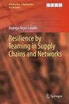 Resilience By Teaming In Supply Chains And Networks Hardcover 1ST Ed. 2018