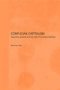 Confucian Capitalism - Discourse Practice And The Myth Of Chinese Enterprise   Hardcover Reissue