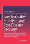Law Normative Pluralism And Post-disaster Recovery - Evaluating The Post-disaster Relocation And Housing Project Of Typhoon Kets