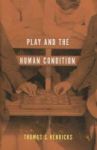 Play And The Human Condition Paperback